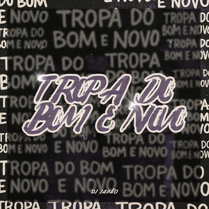 TROPA DO BOM E NOVO (Explicit)