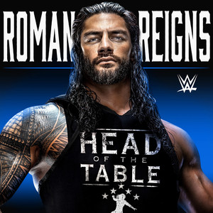 WWE - WWE: Head of the Table (Roman Reigns)