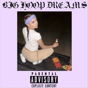Big Hoop Dreams (Explicit)