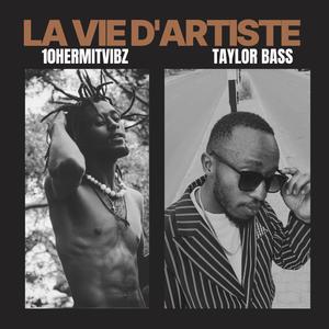 La Vie D'Artiste (feat. 10HermitVibz)