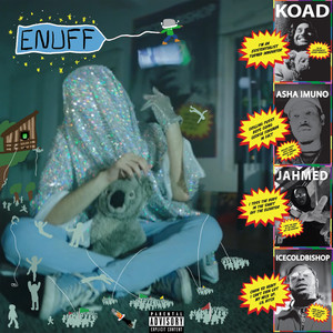 enuff (Explicit)