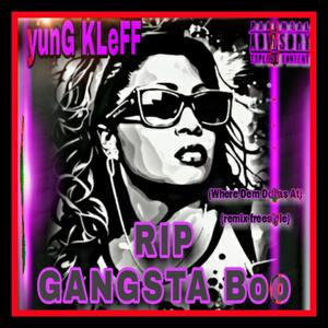 R.I.P GANGSTA BOO (Where Dem Dollas At?) (Freestyle Remix Version) [Explicit]