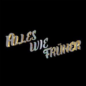 Alles wie früher (Explicit)