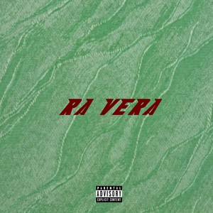 Ra Vera (feat. Holassucks) [Explicit]