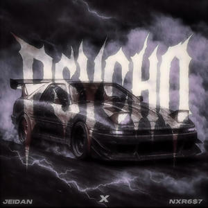 PSYCHO (feat. NXR6$7)