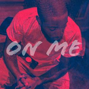 On Me (Explicit)