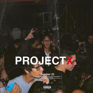 Project X (Explicit)