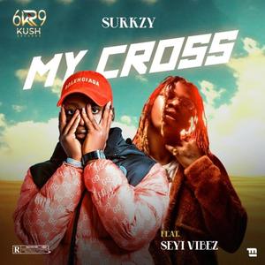 My Cross (feat. Seyi Vibez)