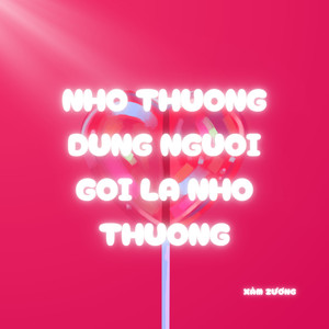 Nhớ Thương Đúng Người Gọi Là Nhớ Thương