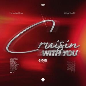 Cruisin With You (Explicit)