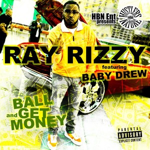 Ball and Get Money (feat. Baby Drew) [Explicit]