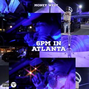 6 P.M. In Atlanta (Explicit)