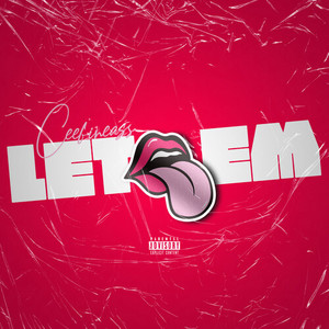 Let 'Em (Explicit)