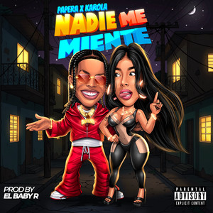 Nadie Me Miente (Explicit)