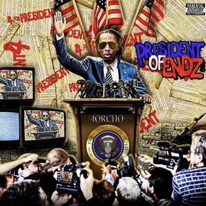 President Of Endz (Explicit)