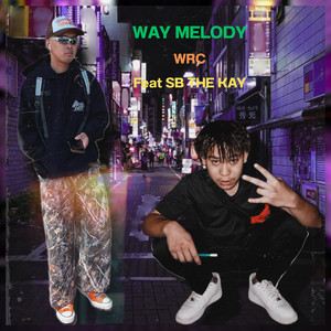 Way Melody (Explicit)