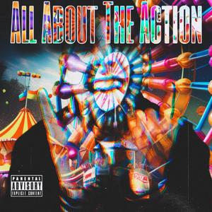 All About the Action (Special Version) [Explicit]