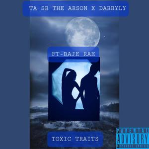 TOXIC TRAITS (feat. DARRYLY & DAJE RAE) (Explicit)