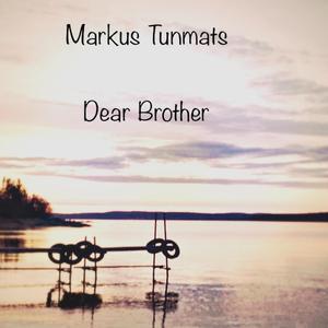 Markus Tunmats - Dear Brother