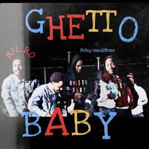 Ghetto Baby (Explicit)