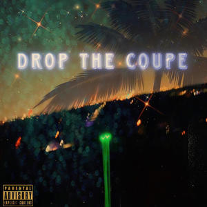 Drop the coupe (Explicit)