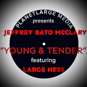 Young & Tender (feat. Large Ness)