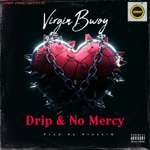 Drip & No Mercy (Explicit)