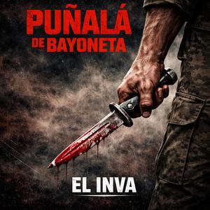 Puñalá de Bayoneta (Explicit)