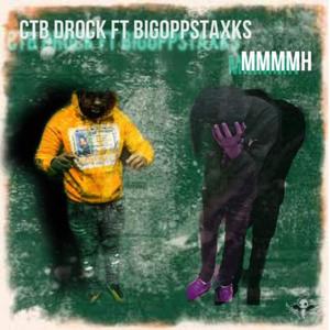 Mmmmh (feat. Ctb drock)