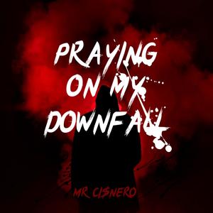 Praying on my downfall (feat. Notti osama) [Explicit]