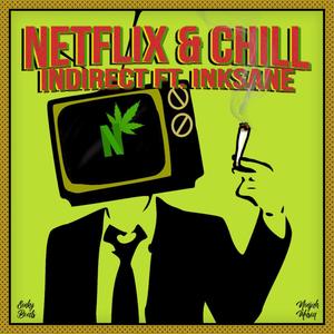 Netflix & Chill(feat. Inksane)