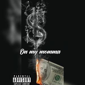 On my momma (Explicit)
