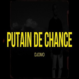 Putain de chance (Explicit)