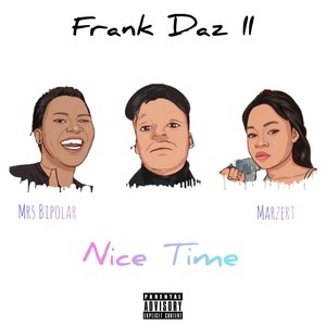 Nice Time (Explicit)