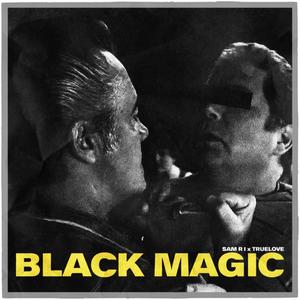 BLACK MAGIC (Explicit)