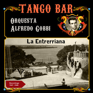 La Enterriana (Recordings of 1947 - 1949)