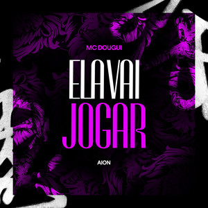 Ela Vai Jogar (Explicit)