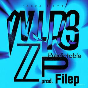 Predictable (feat. Walkz, ZP & (prod.filep) (Explicit)