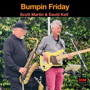 Scott Martin - Bumpin Friday