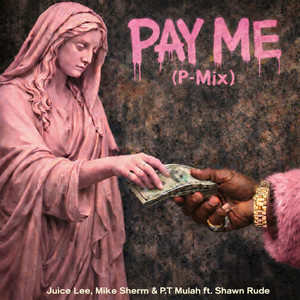 Pay Me (P-Mix|Explicit)