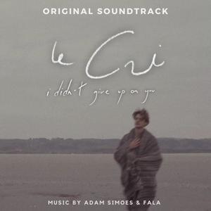 i didn't give up on you (Le Cri Original Soundtrack) (feat. FALA)