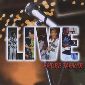 Andre Tanker LIVE