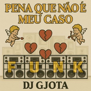 PENA QUE NÃO É MEU CASO