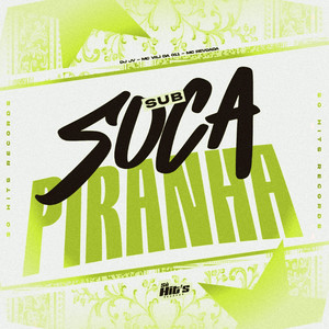 Sub Soca Piranha (Explicit)