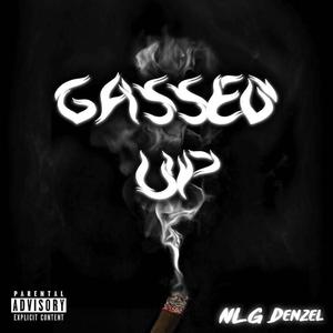 Gassed Up (Explicit)