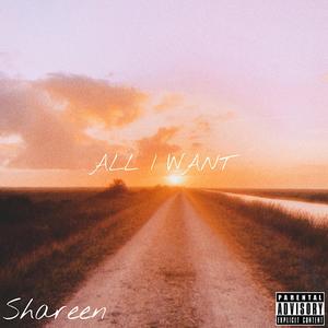 All I Want (Explicit)
