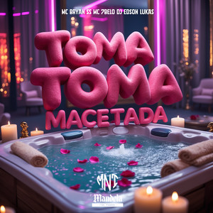 Toma Toma Macetada (Slowed+Reverb) (Explicit)