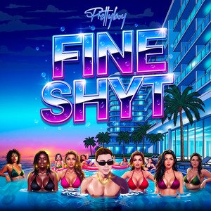 Fine Shyt (Explicit)