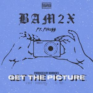 Get The Picture (feat. Fine$$) [Explicit]