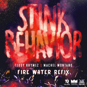 Stink Behavior (Fire Water Refix)
